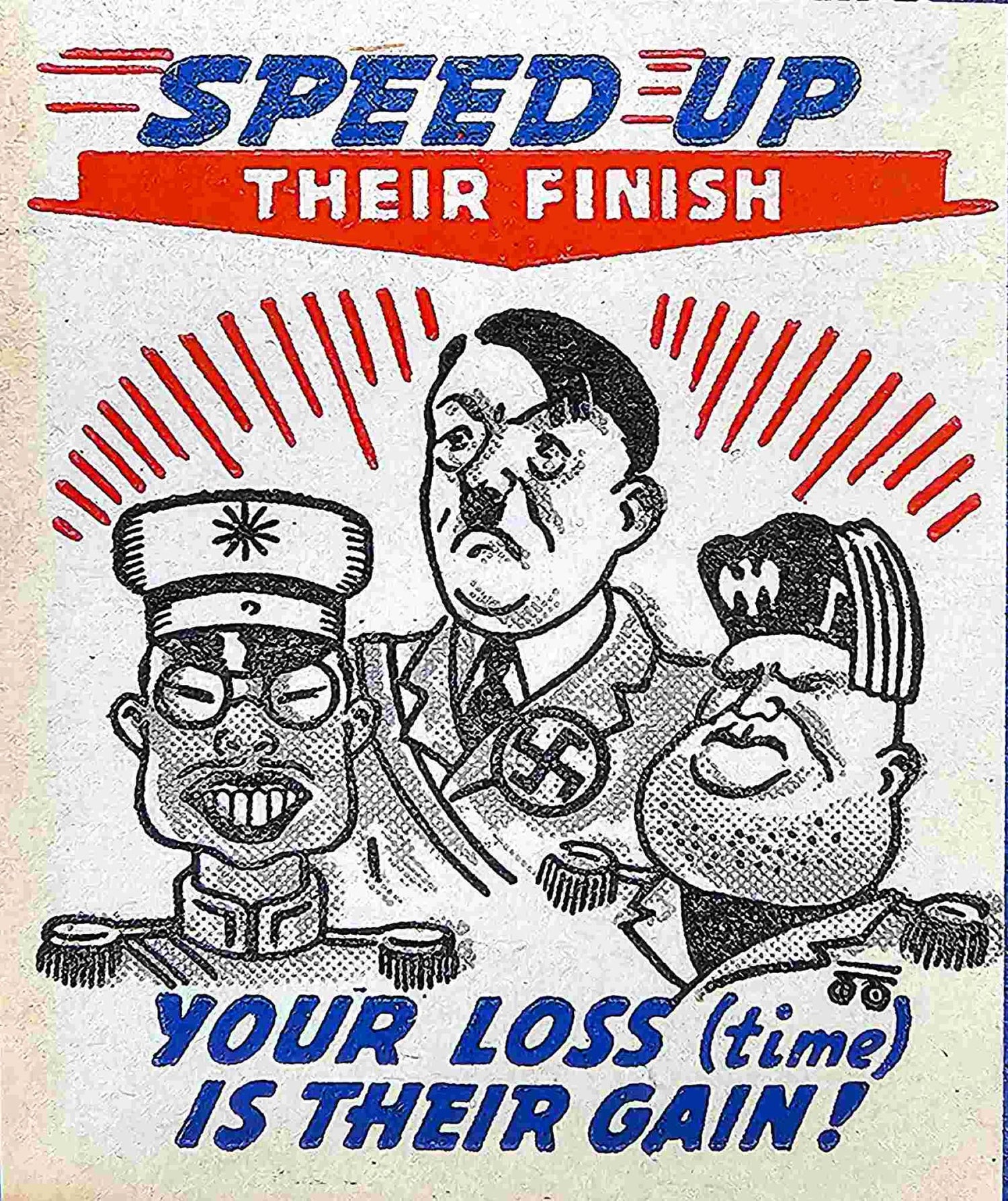 Speed Up Their Finish WWII Propaganda Poster